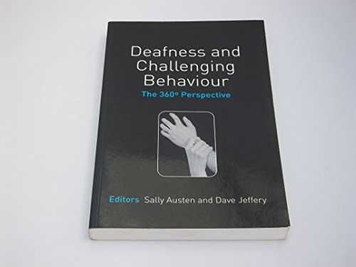 Beispielbild fr Deafness and Challenging Behaviour: The 360? Perspective zum Verkauf von Reuseabook