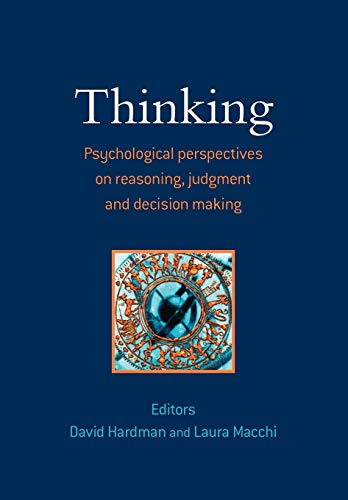 Stock image for Thinking: Psychological Perspectives on Reasoning, Judgment and Decision Making for sale by HPB-Red