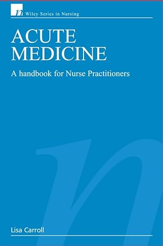 Stock image for Acute Medicine: A Handbook for Nurse Practitioners (Wiley Series in Nursing) for sale by Chiron Media