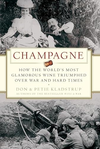 9780470027820: Champagne: How the World's Most Glamorous Wine Triumphed Over War and Hard Times