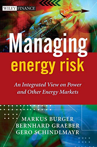 9780470029626: Managing Energy Risk: An Integrated View on Power and Other Energy Markets: 425 (The Wiley Finance Series)