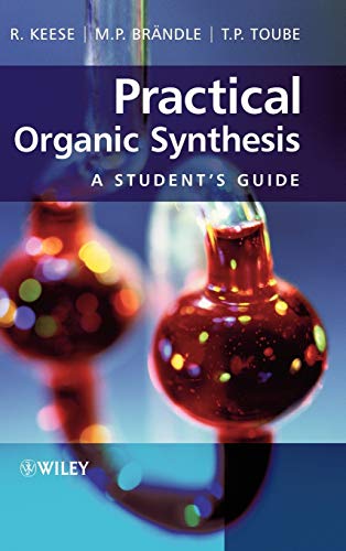 Imagen de archivo de Practical Organic Synthesis: A Student's Guide a la venta por Ria Christie Collections