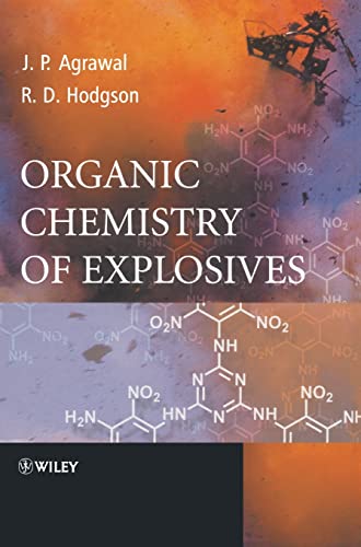 Organic Chemistry of Explosives (9780470029671) by Agrawal, Jai Prakash; Hodgson, Robert