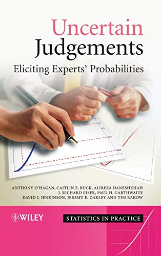 Imagen de archivo de Uncertain Judgements: Eliciting Experts' Probabilities a la venta por Books Unplugged