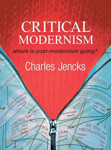 Beispielbild fr Critical Modernism: Where is Post "Modernism Going? What is Post "Modernism? zum Verkauf von WorldofBooks