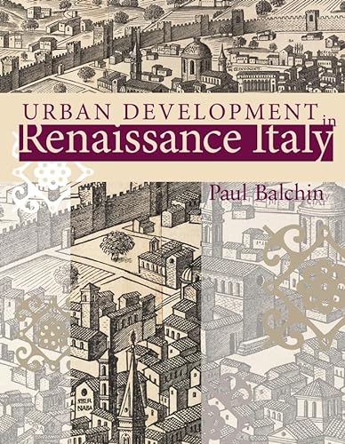 Beispielbild fr Urban Development in Renaissance Italy zum Verkauf von Better World Books