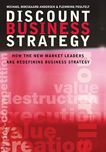 Stock image for Discount Business Strategy: How the New Market Leaders are Redefining Business Strategy for sale by medimops