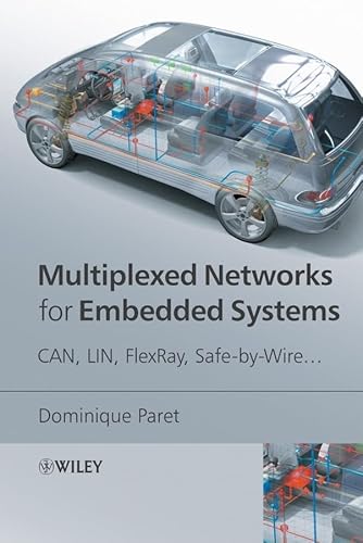 Beispielbild fr Multiplexed Networks for Embedded Systems: Can, Lin, Flexray, Safe-by-wire. zum Verkauf von Phatpocket Limited