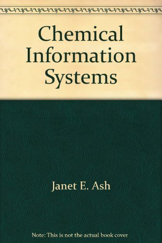 Chemical Information Systems, (9780470034446) by Ash, Janet E.