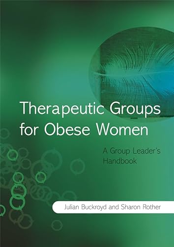 Imagen de archivo de Therapeutic Groups for Obese Women : A Group Leader's Handbook a la venta por Better World Books Ltd