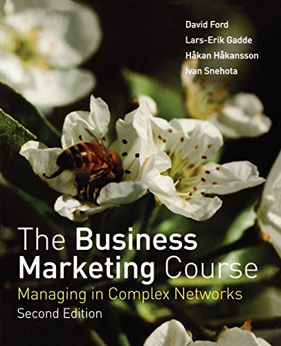 Stock image for The Business Marketing Course : Managing in Complex Networks for sale by Better World Books