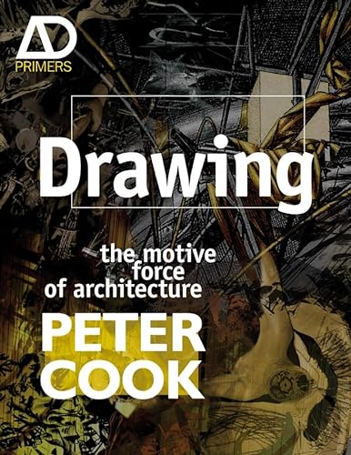 9780470034804: Drawing: The Motive Force of Architecture (Architectural Design Primer)