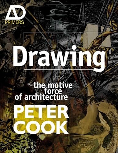 9780470034804: Drawing: the motive force of architecture (Architectural Design Primer)
