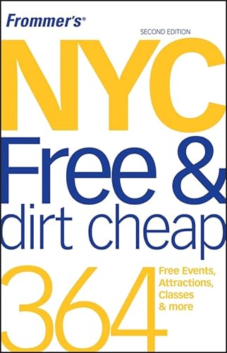 Imagen de archivo de Frommer's NYC Free and Dirt Cheap (Frommer's Free & Dirt Cheap) a la venta por AwesomeBooks