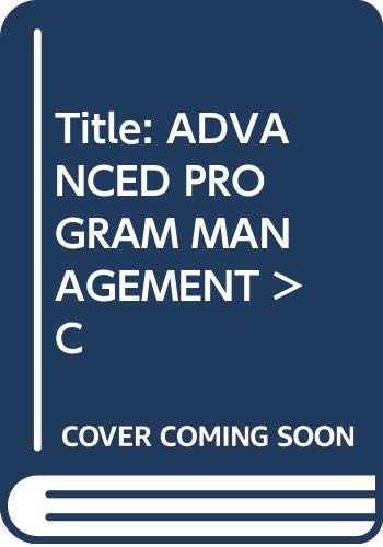 Immagine dell'editore per Projects, Programs, and Project Teams: Advanced Program Management: Keller Graduate School of Management of DeVry University venduto da Better World Books