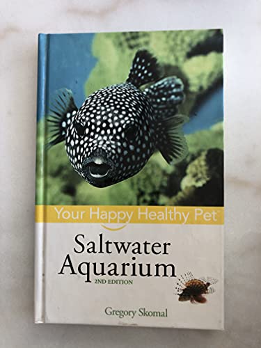 Stock image for Saltwater Aquarium: Your Happy Healthy Pet for sale by HPB-Emerald