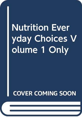 Immagine dell'editore per Nutrition Everyday Choices Volume 1 Only venduto da Bookmans