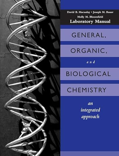 Beispielbild fr General, Organic and Biological Chemistry, Laboratory Experiments: An Integrated Approach zum Verkauf von Bookmans