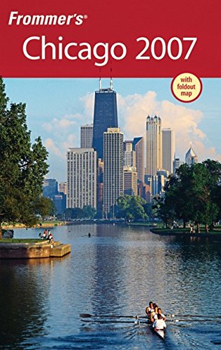 Imagen de archivo de Frommers Chicago 2007 (Frommers Complete Guides) a la venta por Ebooksweb