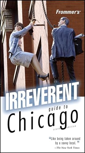 9780470040799: Frommer's Irreverent Guide to Chicago (Frommer's Irreverent Guides)
