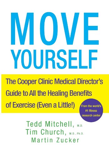 Beispielbild fr Move Yourself : The Cooper Clinic Medical Director's Guide to All the Healing Benefits of Exercise (Even a Little!) zum Verkauf von Better World Books