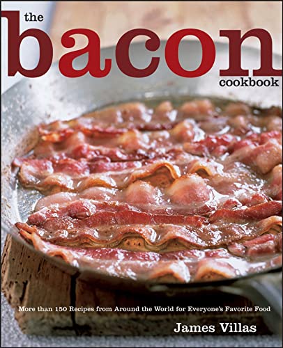 Stock image for The Bacon Cookbook: More than 150 Recipes from Aroud the World for Everyone's Favorite Food for sale by HPB Inc.