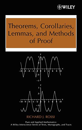 Imagen de archivo de Theorems, Corollaries, Lemmas, and Methods of Proof a la venta por Better World Books