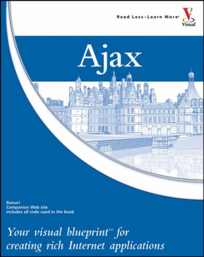 Stock image for Ajax: Your visual blueprint for creating rich Internet applications for sale by Wonder Book