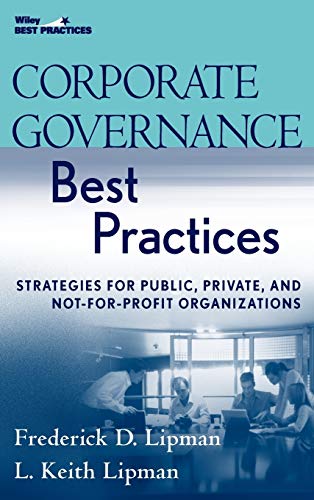 Imagen de archivo de Corporate Governance Best Practices: Strategies for Public, Private, and Not-for-Profit Organizations (Wiley Best Practices) a la venta por Chiron Media