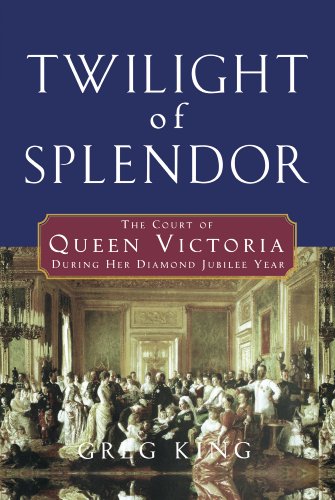 Imagen de archivo de Twilight of Splendor: The Court of Queen Victoria During Her Diamond Jubilee Year a la venta por Wonder Book