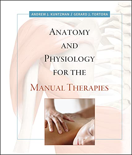 9780470044964: Anatomy and Physiology for the Manual Therapies
