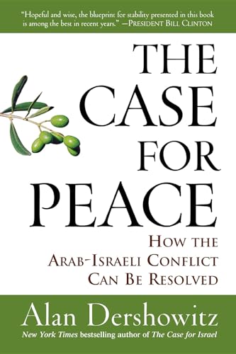 Beispielbild fr The Case for Peace: How the Arab-Israeli Conflict Can be Resolved zum Verkauf von Wonder Book