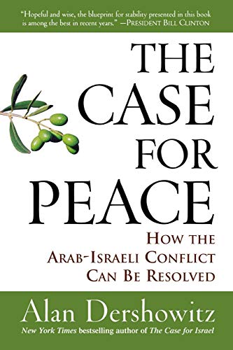 Imagen de archivo de The Case for Peace: How the Arab-Israeli Conflict Can be Resolved a la venta por Wonder Book