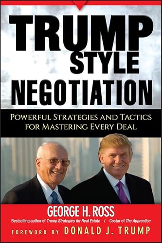 Imagen de archivo de Trump-Style Negotiation: Powerful Strategies and Tactics for Mastering Every Deal a la venta por Wonder Book