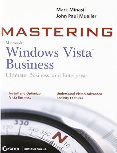 Imagen de archivo de Mastering Windows Vista Business: Ultimate, Business, and Enterprise a la venta por Wonder Book