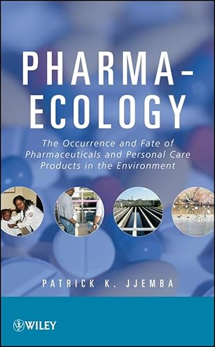 Stock image for Pharma-Ecology : The Occurrence and Fate of Pharmaceuticals and Personal Care Products in the Environment for sale by Better World Books: West