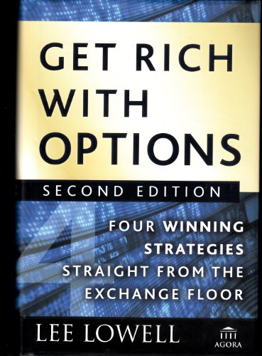 Beispielbild fr Get Rich With Options: Four Winning Strategies Straight from the Exchange Floor zum Verkauf von Jenson Books Inc