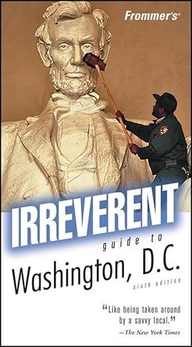 9780470047293: Frommer′s Irreverent Guide to Washington, D.C. (Irreverent Guides)