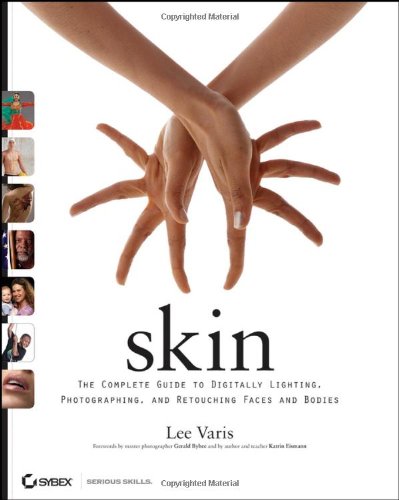 Beispielbild fr Skin: The Complete Guide to Digitally Lighting, Photographing, and Retouching Faces and Bodies zum Verkauf von SecondSale