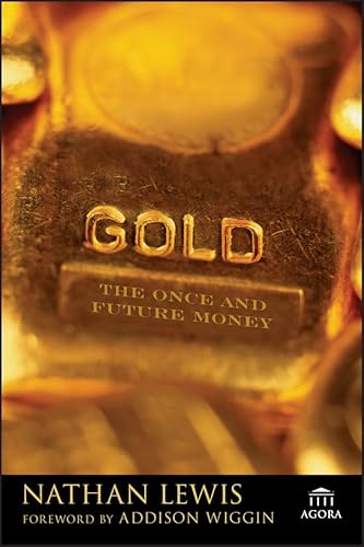 GOLD. The Once And Future Money.