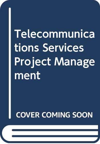 Managing Projects in Telecommunication Services (9780470047682) by [???]