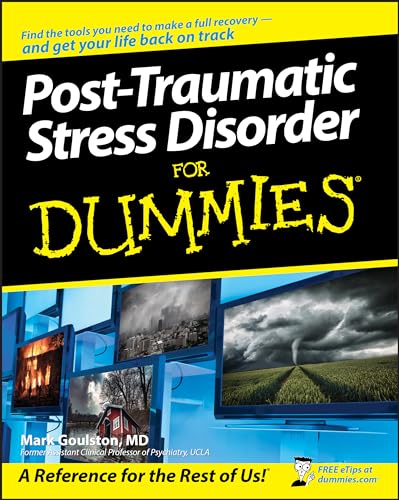 Post-Traumatic Stress Disorder For Dummies (9780470049228) by Goulston, Mark