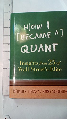 Stock image for How I Became a Quant: Insights from 25 of Wall Street's Elite for sale by SecondSale