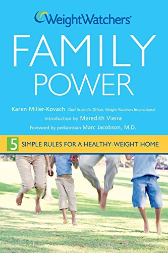 Beispielbild fr Weight Watchers Family Power: 5 Simple Rules for a Healthy-Weight Home (Miller-Kovach, Weight Watchers Family Power) zum Verkauf von Ergodebooks