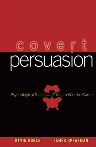 Beispielbild fr Covert Persuasion: Psychological Tactics and Tricks to Win the Game zum Verkauf von Wonder Book