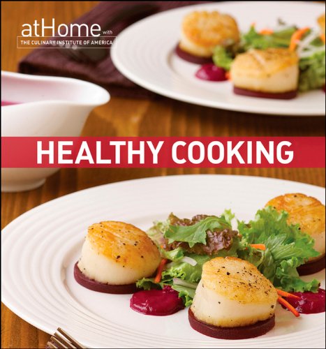 Imagen de archivo de Healthy Cooking at Home with The Culinary Institute of America a la venta por Gulf Coast Books