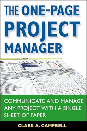 Beispielbild fr The One-Page Project Manager : Communicate and Manage Any Project with a Single Sheet of Paper zum Verkauf von Better World Books