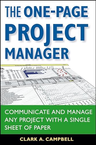 Stock image for The One-Page Project Manager : Communicate and Manage Any Project with a Single Sheet of Paper for sale by Better World Books