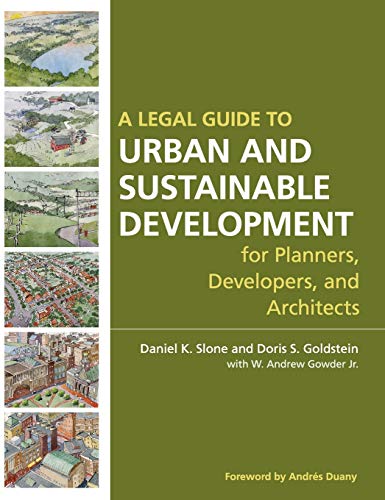 Stock image for A Legal Guide to Urban and Sustainable Development for Planners, Developers, and Architects for sale by Blackwell's