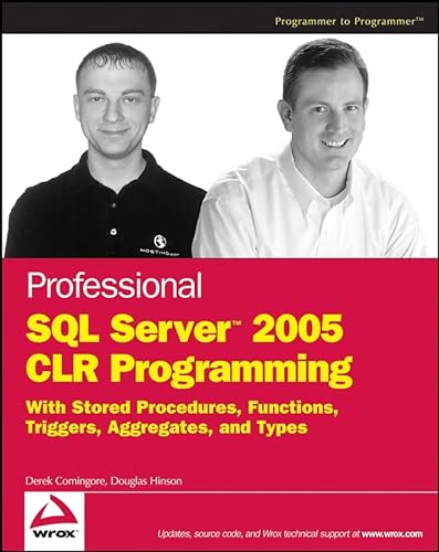 9780470054031: Professional SQL Server 2005 CLR Programming with Stored Procedures, Functions, Tiggers, Aggregates, And Types